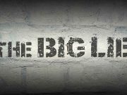 THE BIG LIE – Ken’s Thought of the Week