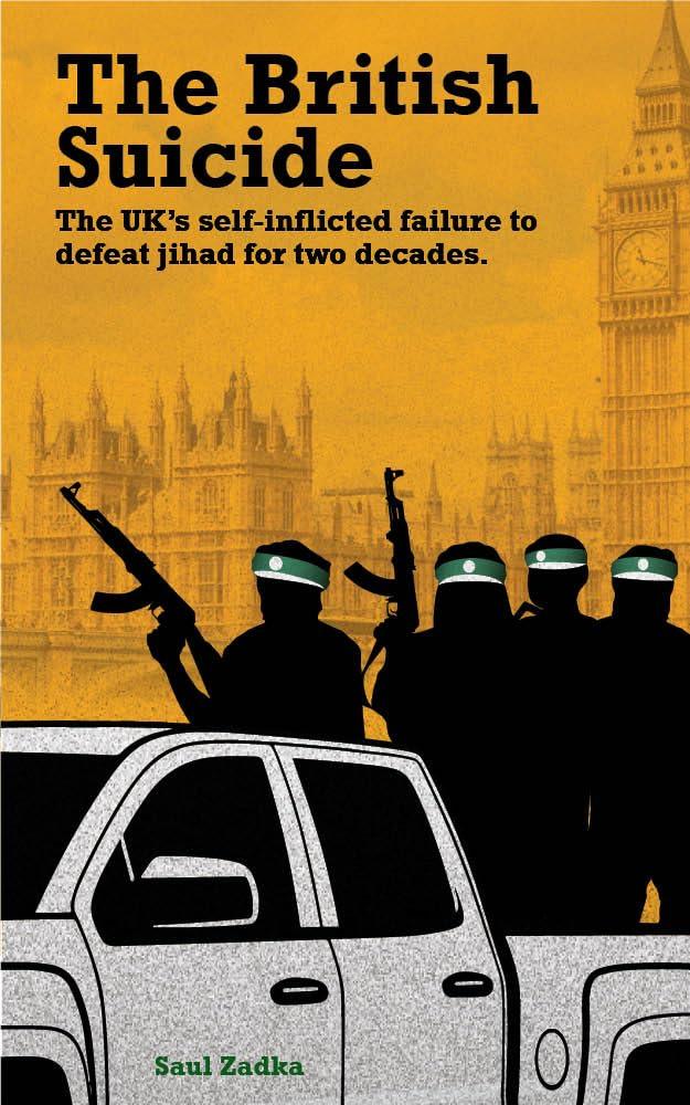 Book Review: “The British Suicide: The UK’s self-inflicted failure to defeat jihad for two decades”